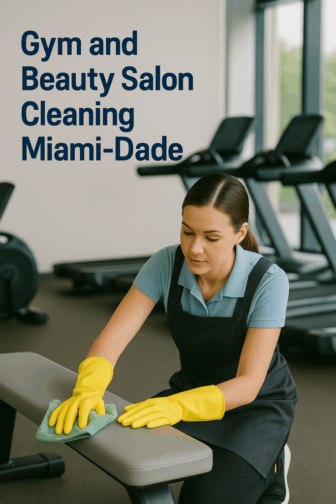Gym and Beauty Salon Cleaning Miami-Dade​