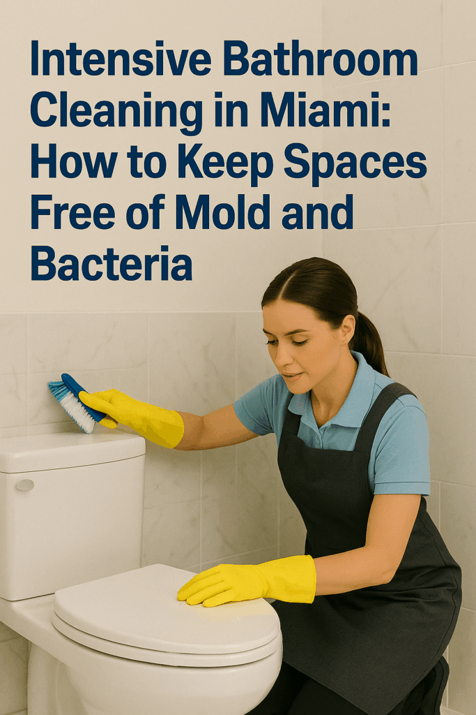 Intensive Bathroom Cleaning in Miami