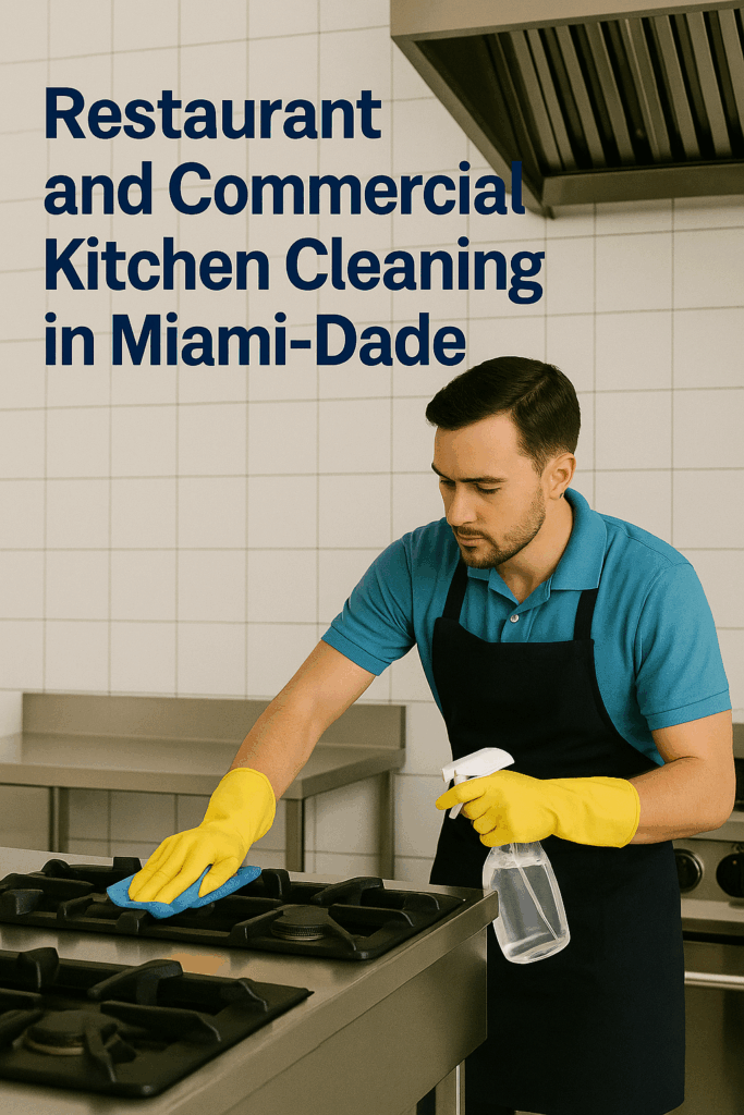 Restaurant and Commercial Kitchen Cleaning in Miami-Dade